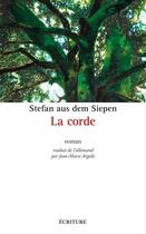 Couverture du livre « La corde » de Stefan Aus Dem Siepen aux éditions Ecriture