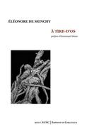 Couverture du livre « À tire-d'os » de Eleonore De Monchy aux éditions Corlevour