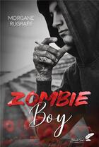 Couverture du livre « Zombie boy » de Morgane Rugraff aux éditions Black Ink