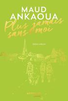 Couverture du livre « Plus jamais sans moi » de Maud Ankaoua aux éditions Eyrolles