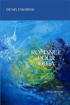 Couverture du livre « Romance pour Olga » de Denis Emorine aux éditions Il Est Midi