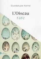 Couverture du livre « L'oiseau rare » de Guadalupe Nettel aux éditions Dalva Editions