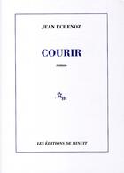 Couverture du livre « Courir » de Jean Echenoz aux éditions Minuit