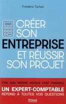 Couverture du livre « Créer son entreprise et réussir son projet (édition 2020) » de Frederic Turbat aux éditions Privat