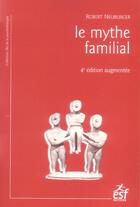 Couverture du livre « Le mythe familial (5e édition) » de Neuberger Robert aux éditions Esf