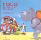 Couverture du livre « Polo L'Hippo Ne Veut Pas Se Lever » de Dufresne/Tournadre aux éditions Le Sorbier