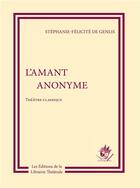 Couverture du livre « L'amant anonyme » de Stephanie-Felicite De Genlis aux éditions Librairie Theatrale