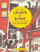 Couverture du livre « Lenoir et Blanc en voient de toutes les couleurs » de Jurg Obrist aux éditions Actes Sud