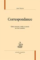 Couverture du livre « Correspondance » de Jean Racine aux éditions Honore Champion