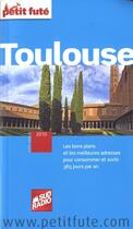 Couverture du livre « GUIDE PETIT FUTE ; CITY GUIDE ; Toulouse (édition 2010/2011) » de  aux éditions Le Petit Fute