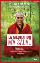 Couverture du livre « La méditation m'a sauvé » de Sofia Stril-Rever et Phakyab Rinpoche aux éditions Cherche Midi