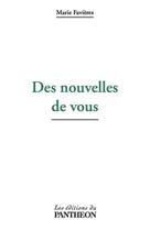 Couverture du livre « Des nouvelles de vous » de Marie Favieres aux éditions Du Pantheon