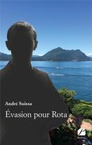 Couverture du livre « Évasion pour Rota » de Andre Suissa aux éditions Editions Du Panthéon