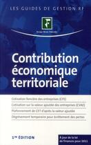 Couverture du livre « Contribution économique territoriale ; CFE, CVAE, plafonnement de CET, dégrèvement temporaire » de  aux éditions Groupe Revue Fiduciaire