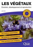 Couverture du livre « Les végétaux ; évolution ; développement et reproduction » de Lydie Suty aux éditions Quae