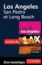 Couverture du livre « Los Angeles ; San Pedro et Long Beach » de  aux éditions Ulysse