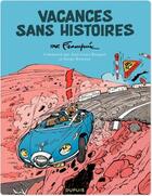 Couverture du livre « Spirou et Fantasio : vacances sans histoires » de Andre Franquin aux éditions Dupuis