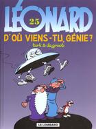 Couverture du livre « Léonard T.25 ; d'où viens-tu génie ? » de Bob De Groot et Turk aux éditions Lombard