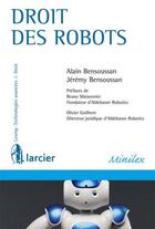 Couverture du livre « Droit des robots » de Jeremy Bensoussan et Alain Bensoussan aux éditions Larcier