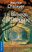 Couverture du livre « Un buisson d'aubépine » de Maurice Chalayer aux éditions De Boree