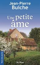 Couverture du livre « Une petite âme » de Jean-Pierre Buiche aux éditions De Boree