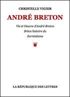 Couverture du livre « André Breton » de Christelle Vigier aux éditions Republique Des Lettres