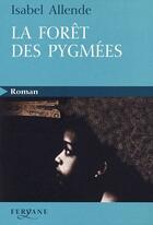 Couverture du livre « La forêt des pygmées » de Isabel Allende aux éditions Feryane