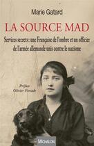 Couverture du livre « La source mad » de Marie Gatard aux éditions Michalon