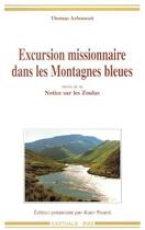 Couverture du livre « Excursion missionnaire dans les montagnes bleues ; la notice sur les zoulas » de Thomas Arbousset aux éditions Karthala