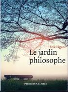 Couverture du livre « Le jardin philosophe » de Erik Pigani aux éditions Presses Du Chatelet