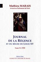 Couverture du livre « Journal de la Régence t.6 ; 1723 » de Mathieu Marais aux éditions Paleo