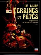 Couverture du livre « Le livre des terrinnes et pâtés » de Friedrich Ehlert aux éditions Editions Bpi