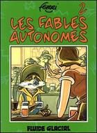 Couverture du livre « Fables autonomes t2 (les) » de Ferri aux éditions Fluide Glacial