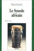 Couverture du livre « Le synode africain ; histoire et textes » de Maurice Cheza aux éditions Karthala