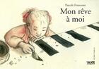 Couverture du livre « Mon reve a moi » de Pascale Francotte aux éditions Alice