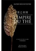 Couverture du livre « L'empire du thé » de Katrin Rougeventre aux éditions Michel De Maule