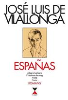 Couverture du livre « Espanas » de José Luis De Vilallonga aux éditions Fixot