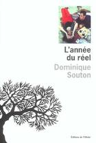 Couverture du livre « L'année du réel » de Dominique Souton aux éditions Editions De L'olivier