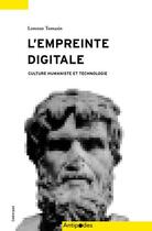 Couverture du livre « L'empreinte digitale ; culture humaniste et technologie » de Lorenzo Tomasin aux éditions Antipodes Suisse