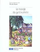 Couverture du livre « Le monde du prescolaire (le) » de Royer Nicole aux éditions Gaetan Morin