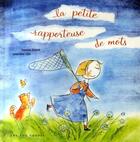 Couverture du livre « La petite rapporteuse de mots » de Simard/Cote aux éditions 400 Coups