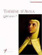 Couverture du livre « Thérèse d'Avila qui es-tu ? » de Jean Abiven aux éditions Carmel