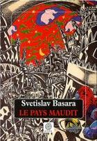 Couverture du livre « Le pays maudit » de Svetislav Basara aux éditions Gaia