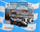 Couverture du livre « Les Grand Prix de Monaco de Formule 3 ; 1950-1960 » de Michel Delannoy et Jean-Pierre Bompuget aux éditions Editions Du Palmier