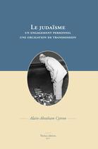 Couverture du livre « Le judaïsme ; un engagement personnel, une obligation de transmission » de Alain Cytron aux éditions Thoba's