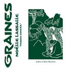 Couverture du livre « Graines ; parole contée » de Noelle Lasalle aux éditions Passiflores