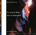 Couverture du livre « Un coup de Bible dans la philosophie » de Henri Meschonnic aux éditions Amis De L'oeuvre De Claude Vigee