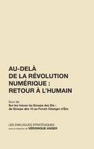 Couverture du livre « Au-delà de la révolution numerique : retour à l'humain » de Veronique Anger aux éditions Books On Demand