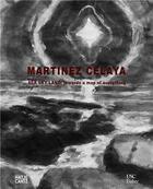 Couverture du livre « Enrique Martinez Celaya : sea, sky, land ; towards a map of everything » de  aux éditions Hatje Cantz