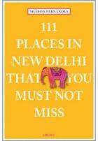 Couverture du livre « 111 places in new delhi that you must not miss » de  aux éditions Antique Collector's Club